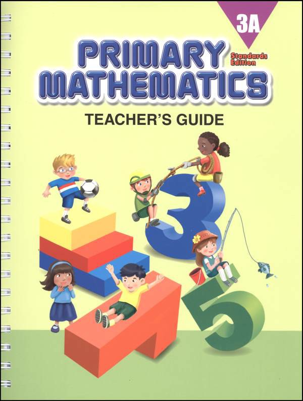 Singapore Primary Mathematics Standards Edition Teacher's Guide 3A