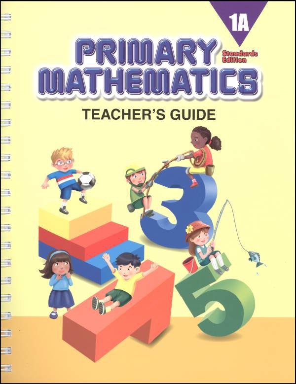 Singapore Primary Mathematics Standards Edition Teacher's Guide 1A