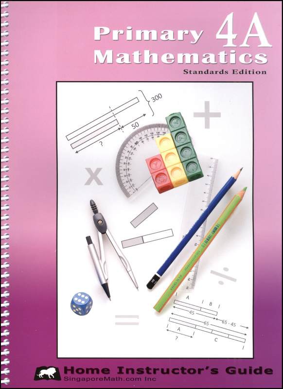 Singapore Primary Math Standards Edition Home Instructor's Guide 4A