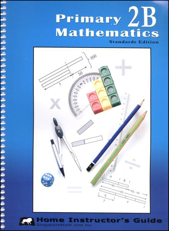 Singapore Primary Math Standards Edition Home Instructor's Guide 2B