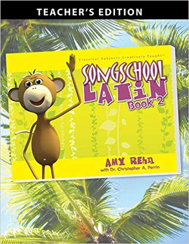 Song School Latin Book 2 Teachers Edition - Classical Academic Press