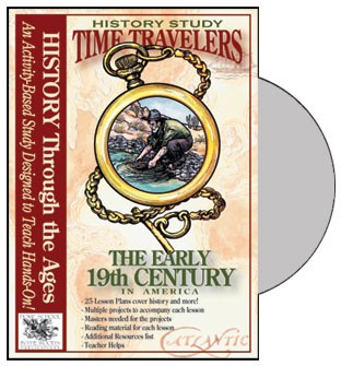 Time Travelers American History Study: The Early 19th Century CD