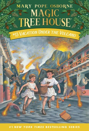 Magic Treehouse #13.Vacation Under the Volcano
