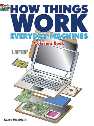 How Things Work -- Everyday Machines Coloring Book