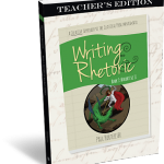 Writing & Rhetoric Book 3: Narrative II Teacher’s Edition - Classical Academic Press
