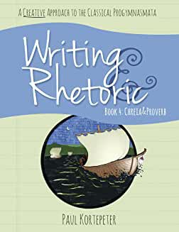 Writing & Rhetoric Book 4: Chreia & Proverb - Classica Academic Press