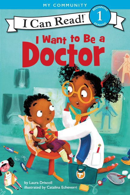 I Want to Be a Doctor (I Can Read Level 1) - Harper Collins