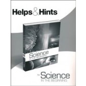 Helps and Hints for Science in the Beginning by Dr. Jay Wile