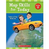 Scholastic Map Skills for Today: Take a Trip with Us -Grade 2