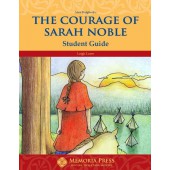 The Courage of Sarah Noble Literature Guide Student Edition