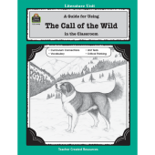 A Guide for Using The Call of the Wild in the Classroom-Teacher Created Resources
