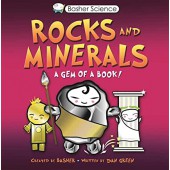 Basher: Rocks & Minerals: A Gem of a Book