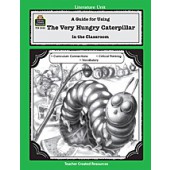 A Guide for Using The Very Hungry Caterpillar in the Classroom