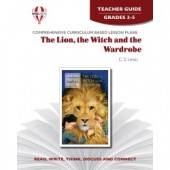 Novel Unit The Lion, the Witch and the Wardrobe Teacher Guide Grades 3-5