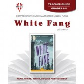 Novel Units - White Fang Teacher Guide Grades 6-8