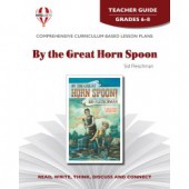Novel Units - By the Great Horn Spoon Teacher Guide Grades 6-8