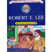 Robert E. Lee (Childhood of Famous Americans Series)