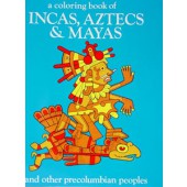 A Coloring Book of Incas, Aztecs, & Mayas
