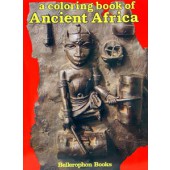 A Coloring Book of Ancient Africa Volume 1