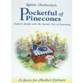 Pocketful of Pinecones: Nature Study With the Gentle Art of Learning : A Story for Mother Culture