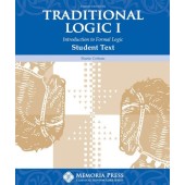 Traditional Logic I Text, Third Edition - Memoria Press
