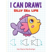 I Can Draw! Silly Sea Life: Easy Step-by-Step Drawings By: Dover Publications