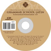 Grammar School Latin Pronunciation CD (Ecclesiastical)-Charter/Public Edition