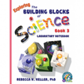 Exploring the Building Blocks of Science Book 3 Laboratory Notebook (Grade 3)