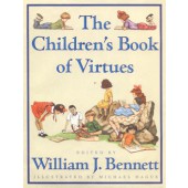 The Children's Book of Virtues by William J. Bennett
