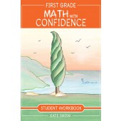 First Grade Math with Confidence Student Workbook - The Well-Trained Mind