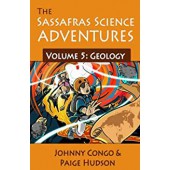 The Sassafras Science Adventures 5: Volume 5: Geology - Elemental Science