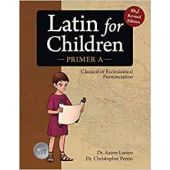 Latin for Children Primer A - Classical Academic Press