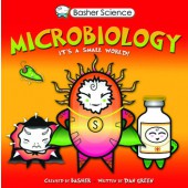 BASHER SCIENCE: MICROBIOLOGY