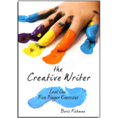 The Creative Writer, Level 1: Five Finger Exercises