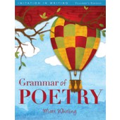 The Grammar of Poetry Teacher's Edition, Imitation in Writing Series