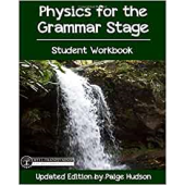 Physics for the Grammar Stage Student Workbook - Elemental Science