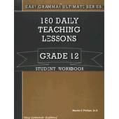 Easy Grammar® Ultimate Series:180 Daily Teaching Lessons Grade 12 Student Book