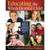 Educating the Wholehearted Child 3rd Edition