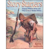 Story Starters: Helping Children Write Like They've Never Written Before 