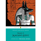 Tales of Ancient Egypt  By Roger Lancelyn Green