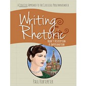 Writing & Rhetoric Book 9: Description & Impersonation (Student Edition) Classical Academic Press